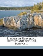 Library Of Universal History And Popular Science ... di Isreal Smith Clare edito da Nabu Press