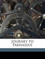 Journey To Parnassus di Miguel De Cervantes Saavedra, James Young Gibson edito da Nabu Press