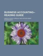 Business Accounting--Reading Guide di Harold Dudley Greeley edito da Rarebooksclub.com
