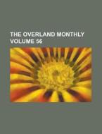 The Overland Monthly Volume 56 di Anonymous edito da Rarebooksclub.com