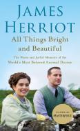 All Things Bright and Beautiful: The Warm and Joyful Memoirs of the World's Most Beloved Animal Doctor di James Herriot edito da ST MARTINS PR