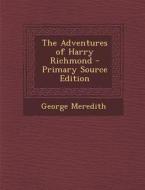 Adventures of Harry Richmond di George Meredith edito da Nabu Press