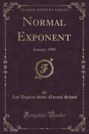 Normal Exponent di Los Angeles State Normal School edito da Forgotten Books