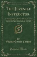 The Juvenile Instructor, Vol. 9 di George Quayle Cannon edito da Forgotten Books
