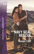 Navy Seal Rescue di Susan Cliff edito da Harlequin Romantic Suspense
