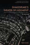 Shakespeare's Theater of Judgment di Kevin Curran edito da Edinburgh University Press