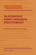 The Integration of Phonetic Knowledge in Speech Technology di W. J. Barry edito da SPRINGER NATURE