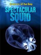 Spectacular Squid di Casey Rand edito da Capstone Global Library Ltd