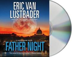 Father Night di Eric Van Lustbader edito da MacMillan Audio