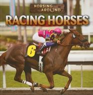 Racing Horses di Therese M. Shea edito da Gareth Stevens Publishing