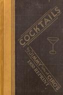 Cocktails by Jimmy Late of Ciro's 1930 Reprint di Ross Bolton edito da Createspace