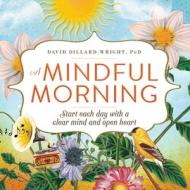 A Mindful Morning di David edito da Adams Media Corporation