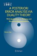 A Posteriori Error Analysis Via Duality Theory di Weimin Han edito da Springer