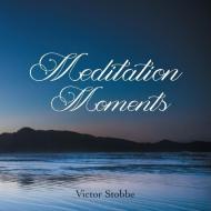 Meditation Moments di Victor Stobbe edito da FRIESENPR