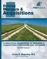 The Pmo Playbook: Driving Mergers & Acquisitions: A Practical Framework to Mergers & Acquisitions Strategies and Outcomes di M. S. Leslie O. Magsalay edito da Createspace