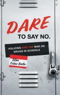 DARE To Say No di Max Felker-Kantor edito da The University Of North Carolina Press