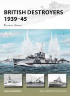 British Destroyers 1939-45 di Angus Konstam edito da Bloomsbury Publishing PLC