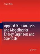 Applied Data Analysis and Modeling for Energy Engineers and Scientists di T. Agami Reddy edito da Springer US