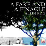 A Fake and a Finagle di Allin Khg edito da Createspace