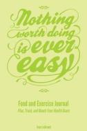 Food and Exercise Journal: Plan, Track, and Reach Your Health Goals di Jean Legrand edito da Createspace
