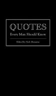 Quotes Every Man Should Know di Nick Mamatas edito da Quirk Books