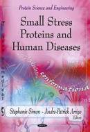 Small Stress Proteins & Human Diseases edito da Nova Science Publishers Inc