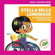 Stella Sells Lemonade: A Subtraction Adventure di Megan Atwood edito da GRASSHOPPER BOOKS