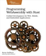 Programming WebAssembly with Rust di Kevin Hoffman edito da O'Reilly UK Ltd.
