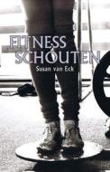 Fitness Schouten di Susan Van Eck edito da America Star Books