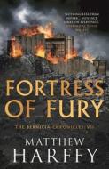 Fortress Of Fury di Matthew Harffy edito da Head Of Zeus