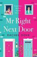Mr Right Next Door di Rachel Dove edito da BOLDWOOD BOOKS LTD