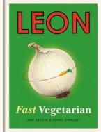 Leon Fast Vegetarian di Jane Baxter, Henry Dimbleby edito da Conran Octopus