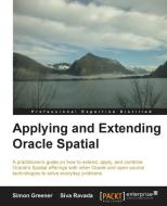 Applying and Extending Oracle Spatial di Simon Gerard Greener, Siva Ravada edito da PACKT PUB