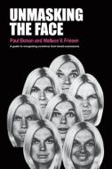 Unmasking the Face di Paul Ekman, Wallace V Friesen edito da Malor Books