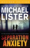 Separation Anxiety di Michael Lister edito da Pulpwood Press