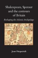 Reshaping The Atlantic Archipelago di #Fitzpatrick,  Joan edito da University Of Hertfordshire Press
