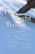 The Right Words di Rose Welling edito da Brolga Publishing Pty Ltd