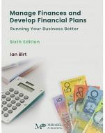 Manage Finances And Develop Financial Plans di Ian Birt edito da Publishing 451