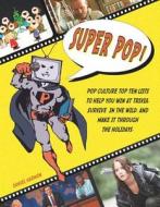 Super Pop! di Daniel E. Harmon edito da Orange Avenue Publishing