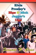 Elvis Presley's Hips & Mick Jagger's Lips di Susana H. Case edito da Anaphora Literary Press