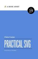 Practical SVG di Chris Coyier edito da A Book Apart