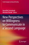 New Perspectives on Willingness to Communicate in a Second Language edito da Springer International Publishing
