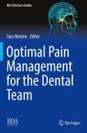 Optimal Pain Management for the Dental Team edito da Springer International Publishing