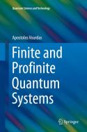 Finite And Profinite Quantum Systems di Apostolos Vourdas edito da Springer International Publishing Ag