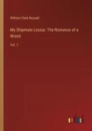 My Shipmate Louise: The Romance of a Wreck di William Clark Russell edito da Outlook Verlag