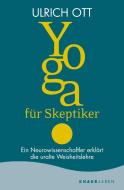 Yoga für Skeptiker di Ulrich Ott edito da Knaur MensSana TB