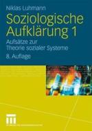 Soziologische Aufklarung 1 di Professor Niklas Luhmann edito da Vs Verlag Fur Sozialwissenschaften