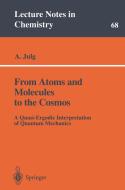 From Atoms and Molecules to the Cosmos di Andre Julg edito da Springer Berlin Heidelberg