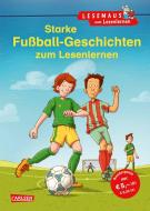 Starke Fußball-Geschichten zum Lesenlernen di Petra Wiese, Imke Rudel edito da Carlsen Verlag GmbH