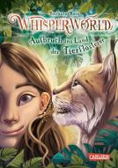 Whisperworld 1: Aufbruch ins Land der Tierflüsterer di Barbara Rose edito da Carlsen Verlag GmbH